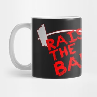 Raise The Bar Mug